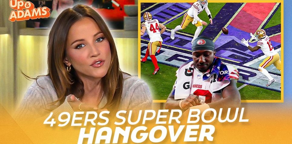 Kay Adams on If the 49ers Will Experience a Hangover From Their Super Bowl Loss