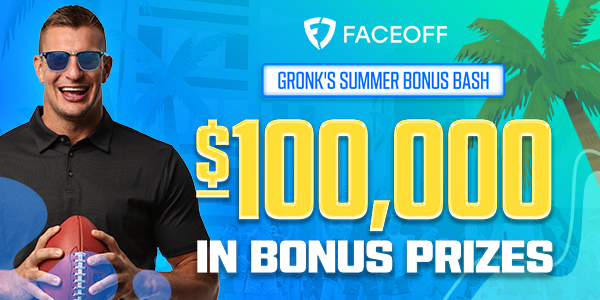 Gronk's Faceoff  $100,000 Summer Bonus Bash