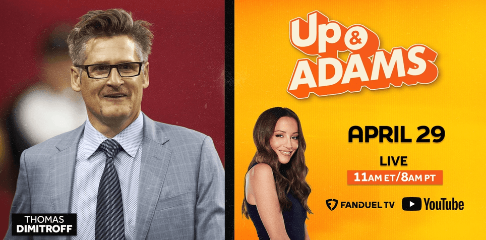 Up & Adams: Monday, April 29th, 2024