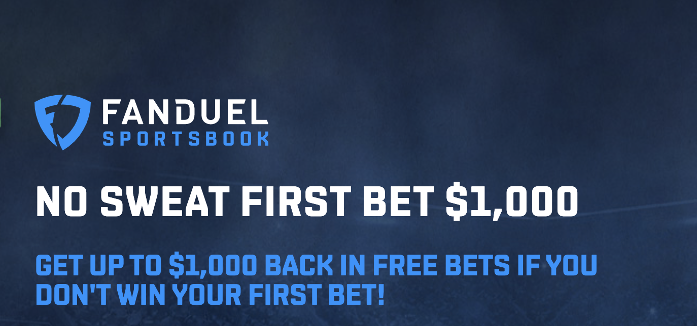 FanDuel Sportsbook ‘No Sweat First Bet’ Promo Get Up to 1,000 in Free